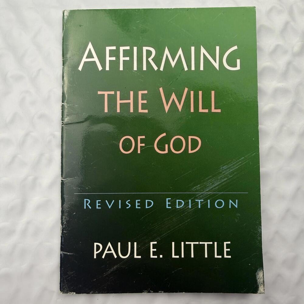 Affirming the Will of God Revised Ed 2001 Little PB Christian Discipleship Bible